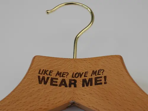 Laser Engraved Wooden Hangers - "Like Me? Love Me? Wear Me!"