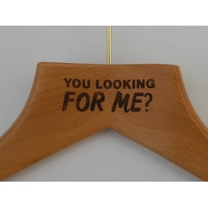 Custom Wood Engraving, Wooden FSC Hangers - You Looking For Me?